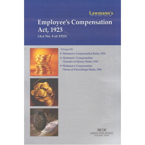 Lawmann's Employee's Compensation Act, 1923 by Kamal Publishers